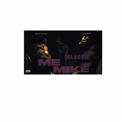 Me, Mike And Klass | Boomplay Music