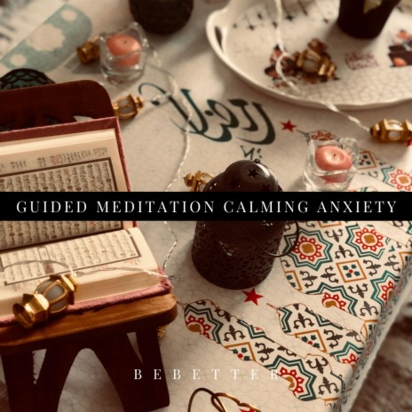 Guided Meditation Calming Anxiety