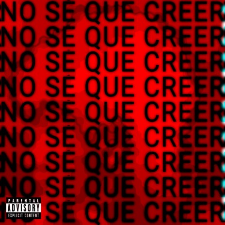 NO SÉ QUE CREER | Boomplay Music