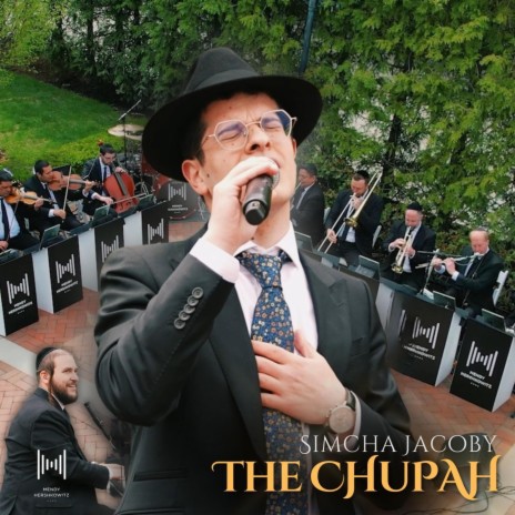 The Chupah ft. Mendy Hershkowitz Band | Boomplay Music