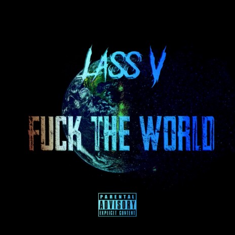 Fuck The World | Boomplay Music