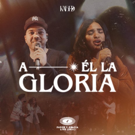 A Él La Gloria (Live) | Boomplay Music
