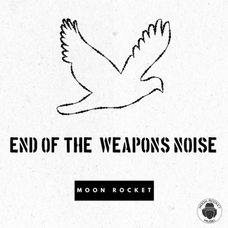 End Of The Weapons Noise (Moon Mix) | Boomplay Music