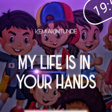 My Life Is in Your Hands | Boomplay Music