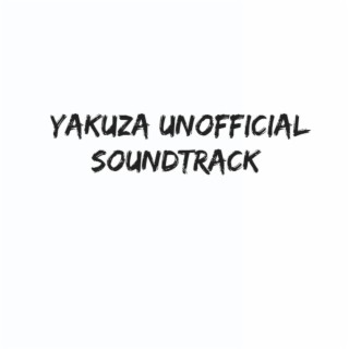 Yakuza Unofficial Soundtrack