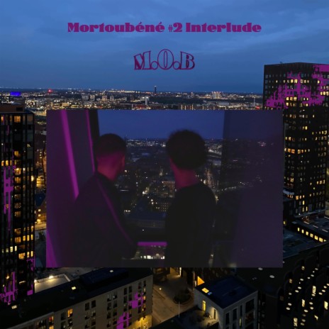 Mortoubéné#2 (Interlude) | Boomplay Music