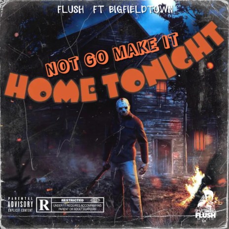 Not go make it home tonight | Boomplay Music