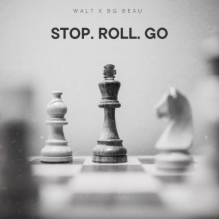 Stop, Roll, Go ft. BG Beau lyrics | Boomplay Music