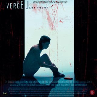 The Verge - Last Touch (Original Motion Picture Soundtrack) (Remastered)