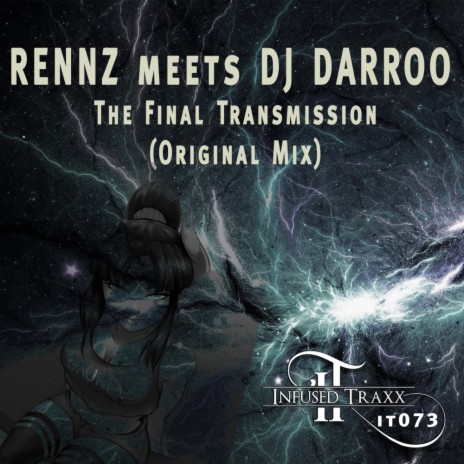 The Final Transmission (Original Mix) ft. DJ Darroo | Boomplay Music