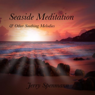 Seaside Meditation & Other Soothing Melodies