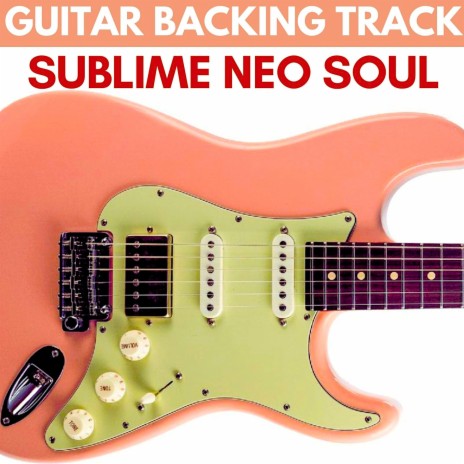 Sublime NEO SOUL Guitar Backing Track Jam in D major | Boomplay Music