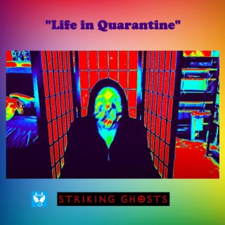 Life in Quarantine