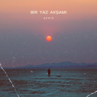 bir yaz akşamı lyrics | Boomplay Music