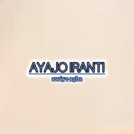 AYAJO IRANTI | Boomplay Music