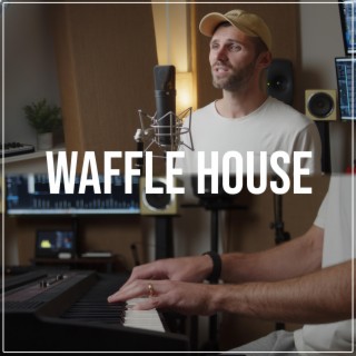 Waffle House (Acoustic)