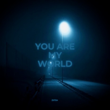 You Are My World | Boomplay Music