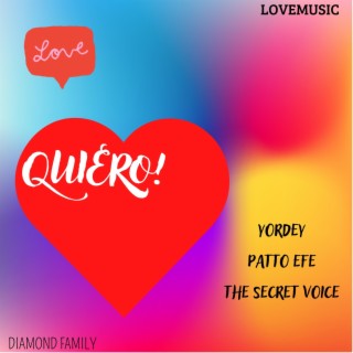 QUIERO ft. THE SECRET VOICE & PATTO EFE lyrics | Boomplay Music