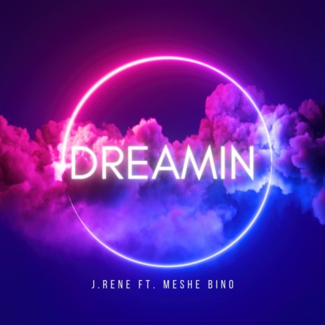 Dreamin ft. Meshe Bino | Boomplay Music