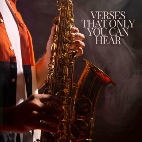 Verses That Only You Can Hear ft. Efrain Cotilla Duo, Glen Lucas & The Jazz Standards | Boomplay Music