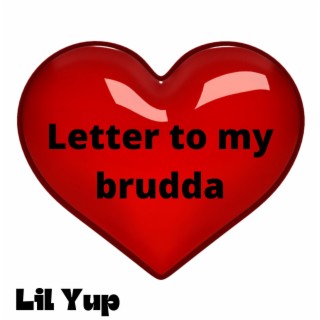 Letter To My Brudda