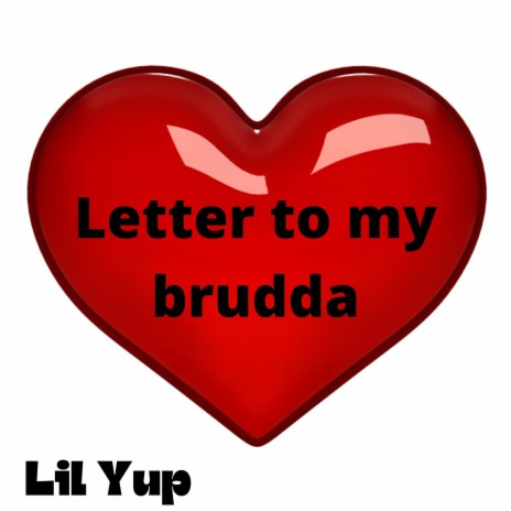 Letter To My Brudda | Boomplay Music