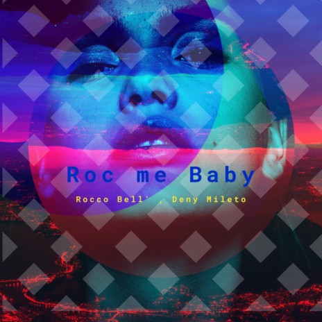 Roc me Baby ft. Deny Mileto | Boomplay Music