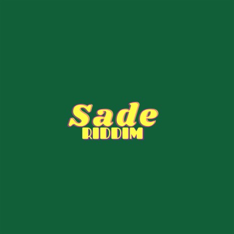 Sade Riddim | Boomplay Music