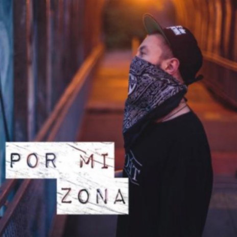 Por Mi Zona | Boomplay Music