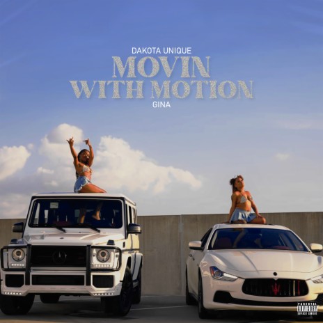 Movin with Motion ft. Gina
