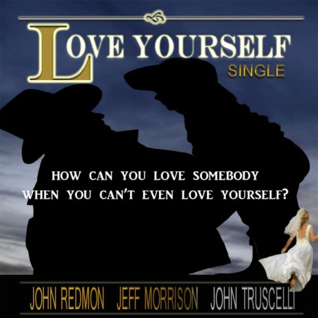 Love Yourself ft. Jeff Morrison & John Truscelli | Boomplay Music