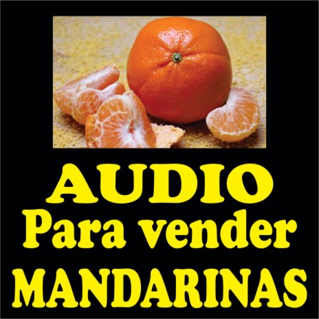 Audio para vender mandarina