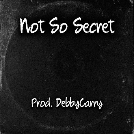 Not So Secret | Boomplay Music