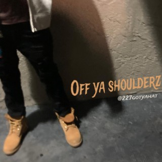 Off Ya Shoulderz