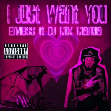 I Just Want You ft. Dj Mix Mangla