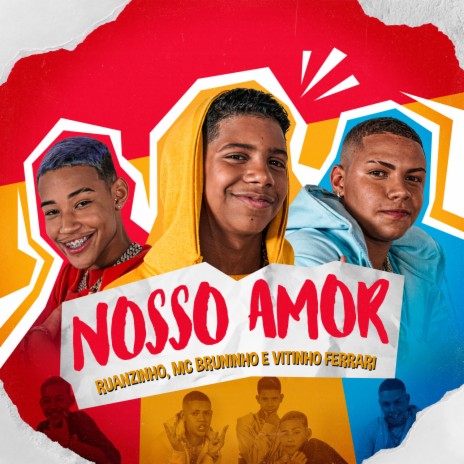 Nosso Amor ft. Ruanzinho, Vitinho Ferrari & DG e Batidão Stronda | Boomplay Music