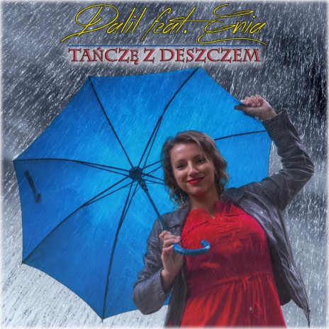 Tańczę Z Deszczem (feat. Enia) | Boomplay Music