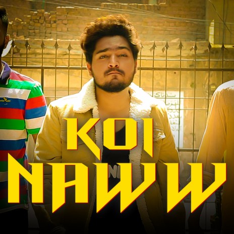 Koi Naww ft. Faisal Raaj | Boomplay Music