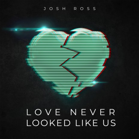 Love Never Looked Like Us | Boomplay Music