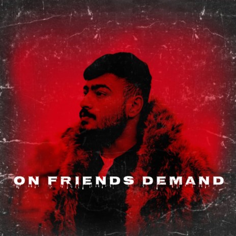 On Friends Demand ft. Keshant Music | Boomplay Music