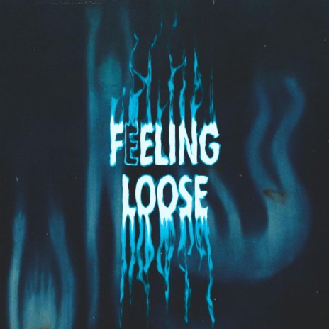 Feeling Loose | Boomplay Music