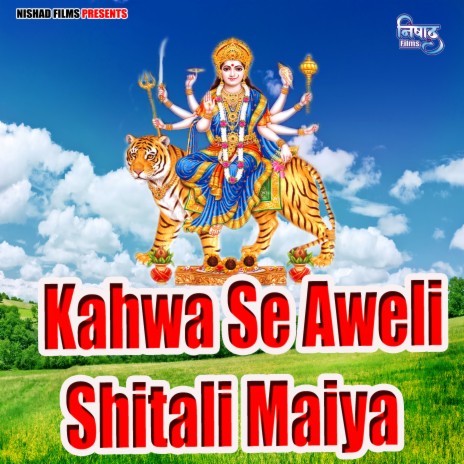 Kahwa Se Aweli Shitali Maiya | Boomplay Music