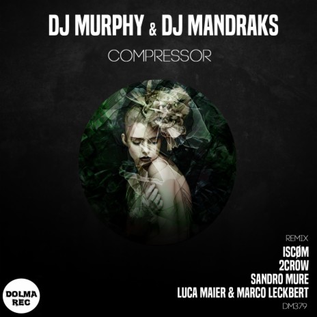 Compressor (2CROW Remix) ft. DJ MANDRAKS