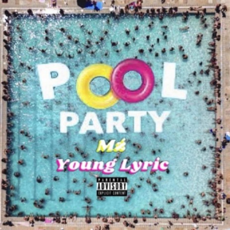 Pool Party ft. Young Lyric | Boomplay Music