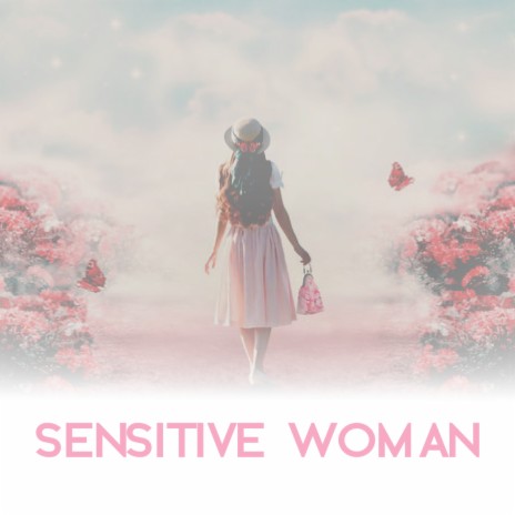 Sensitive Woman ft. Bossa Girls & Bossa Curve