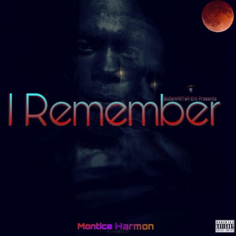 I Remember ft. BoSsWRiTeR | Boomplay Music