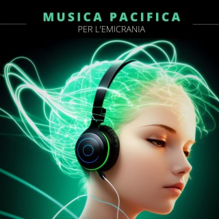 Musica pacifica per l'emicrania: Migliorare cefalea & emicrania