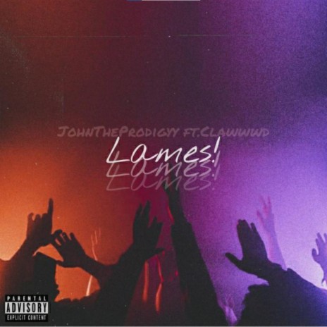 Lames! (feat. Clawwwd) | Boomplay Music