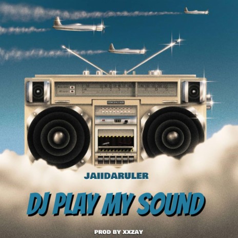 Dj play my sound | Boomplay Music