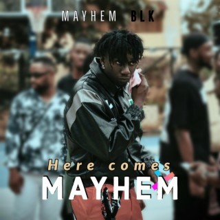 Here comes MAYHEM